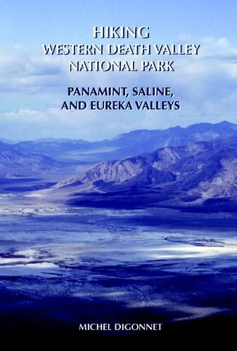 Hiking Western Death Valley National Park: Panamint, Saline, and Eureka valleys