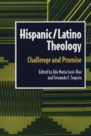 Hispanic/Latino theology: challenge and promise
