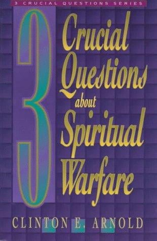 3 crucial questions about spiritual warfare
