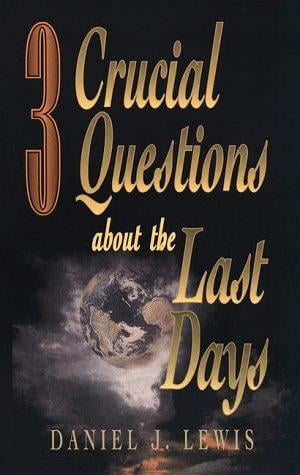 3 crucial questions about the last days