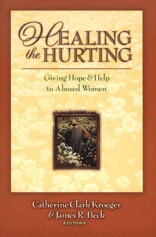 Healing the hurting: giving hope and help to abused women