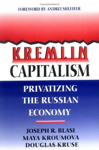 Kremlin capitalism: the privatization of the Russian economy