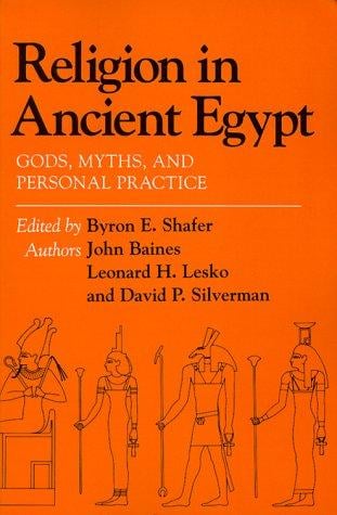 Religion in ancient Egypt: gods, myths, and personal practice