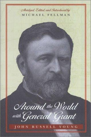 Around the world with General Grant