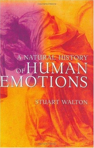 A Natural History of Human Emotions