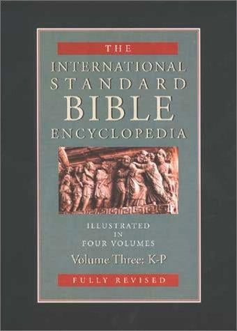 International Standard Bible Encyclopedia: K-P (International Standard Bible Encyclopedia (Wbeerdmans))