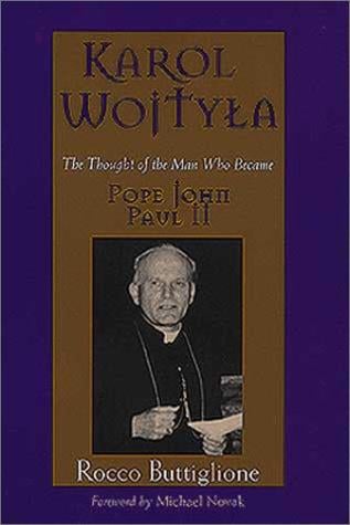 Karol Wojtyła: the thought of the man who became Pope John Paul II