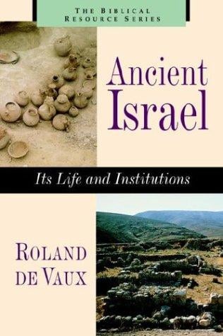 Ancient Israel: its life and institutions