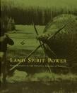 Land, spirit, power: First Nations at the National Gallery of Canada