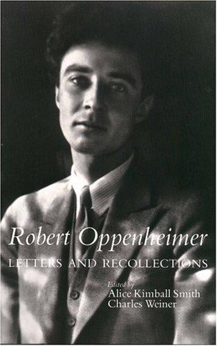 Robert Oppenheimer, letters and recollections