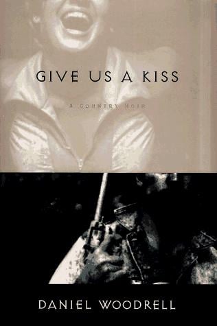 Give us a kiss: a country noir