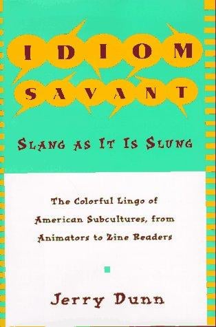 Idiom savant: slang as it is slung