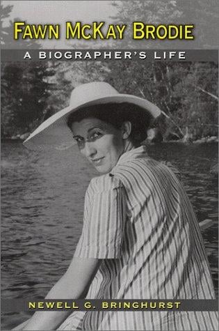 Fawn McKay Brodie: a biographer's life