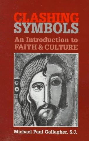 Clashing symbols: an introduction to faith and culture
