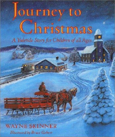 Journey to Christmas: a yuletide story for children of all ages
