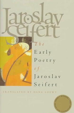 The early poetry of Jaroslav Seifert
