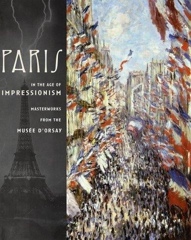 Paris in the Age of Impressionism: Masterworks from the Musee D'Orsay