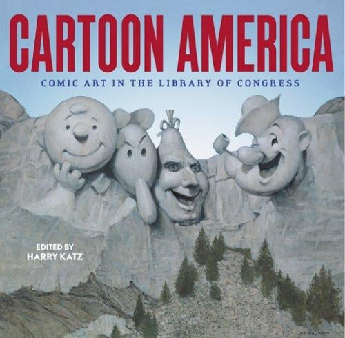 Cartoon America: comic art in the Library of Congress