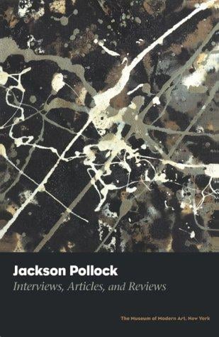 Jackson Pollock: Interviews, Articles, and Reviews (Museum of Modern Art Books)