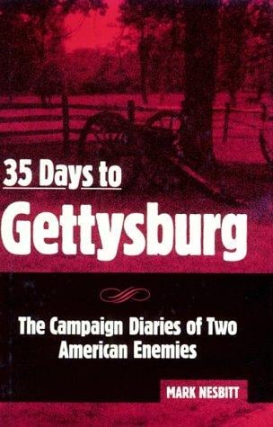 35 days to Gettysburg: the campaign diaries of two American enemies