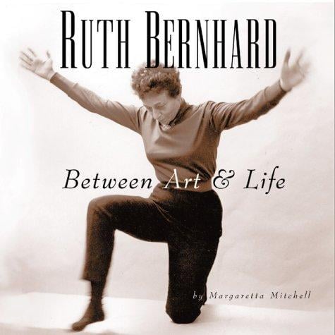 Ruth Bernhard: between art & life