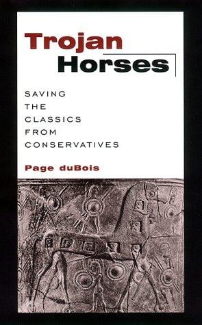Trojan horses: saving the classics from conservatives