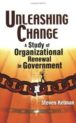 Unleashing Change: A Study of Organizational Renewal in Government