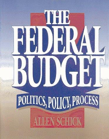 The Federal Budget: Politics, Policy, Process