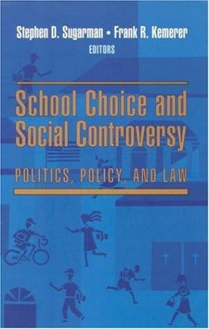 School Choice and Social Controversy: Politics, Policy, and Law