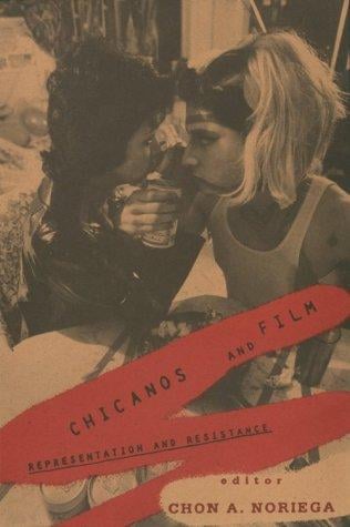 Chicanos and Film: Representation and Resistance