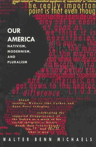 Our America: Nativism, Modernism, and Pluralism (Post-Contemporary Interventions)