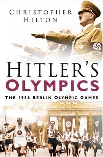 Hitler's Olympics: the 1936 Berlin Olympic Games