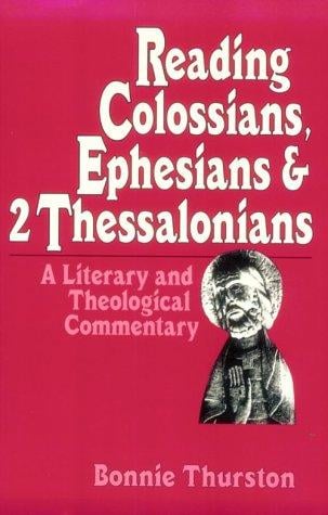 Reading Colossians, Ephesians, and 2 Thessalonians: a literary and theological commentary