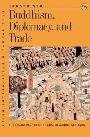 Buddhism, diplomacy, and trade: the realignment of sino-indian relations, 600-1400