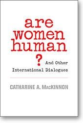 Are Women Human?: And Other International Dialogues
