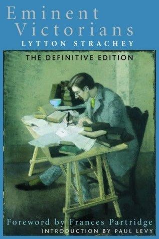 Eminent Victorians: Cardinal Manning, Florence Nightingale, Dr. Arnold, General Gordon