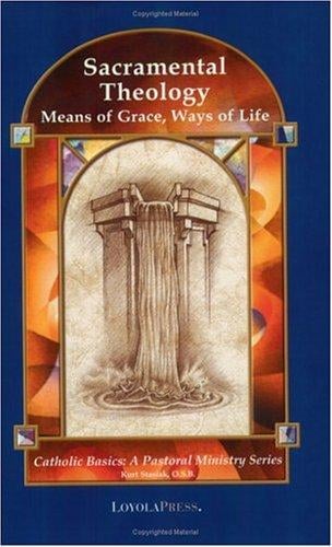 Sacramental theology: means of grace, ways of life
