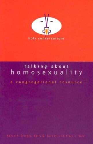 Talking About Homosexuality: A Congregational Resource (Holy Conversations: A Congregational Resource)