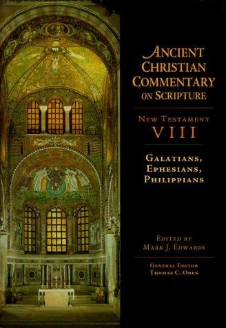 New Testament VIII, Galatians, Ephesians, Philippians (Ancient Christian Commentary on Scripture)