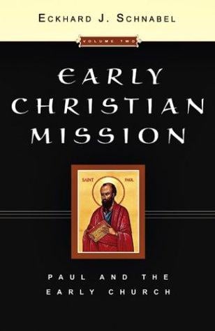 Early Christian Mission Paul And The Early Church