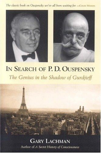 In Search of P.D. Ouspensky: The Genius in the Shadow of Gurdjieff