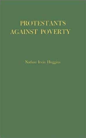 Protestants Against Poverty: Boston's Charities, 1870-1900 (Contributions in American History)
