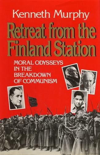 Retreat from the Finland Station: moral odysseys in the breakdown of Communism