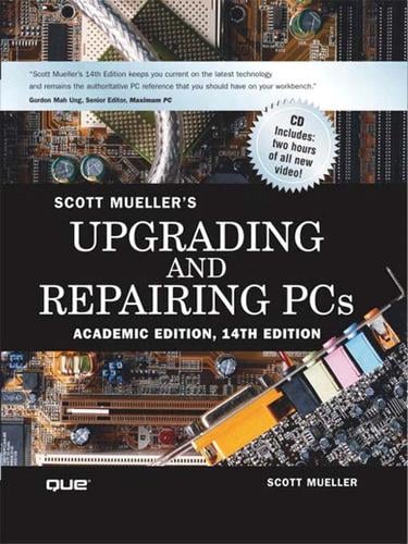 Upgrading and Repairing PCs, Academic Edition