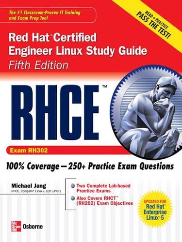 RHCETM Red Hat® Certified Engineer Linux Study Guide (Exam RH302)