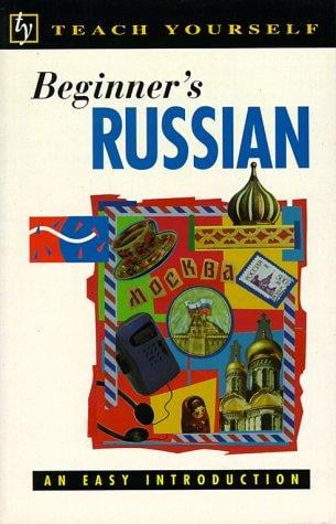 Beginner's Russian: An Easy Introduction (Teach Yourself)