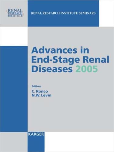 Advances in End-Stage Renal Diseases 2005