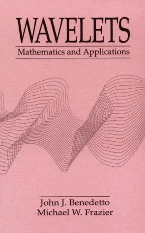 Wavelets: Mathematics and Applications (Studies in Advanced Mathematics)