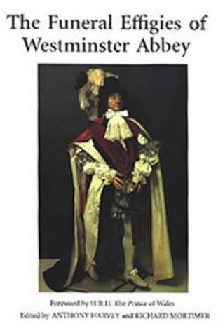 The funeral effigies of Westminster Abbey