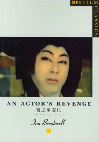 An Actor's Revenge (Bfi Film Classics)